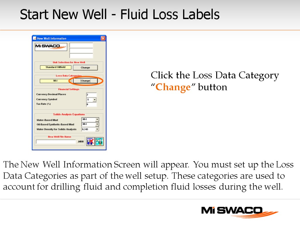 Start New Well - Fluid Loss Labels Click the Loss Data Category “Change” button